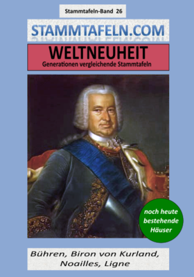 Stammtafelnband STB 26 - Bühren, Biron von Kurland, Noailles, Ligne