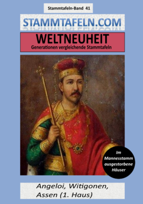 Stammtafelnband STB 41 - Angeloi, Witigonen, Assen (1. Haus)
