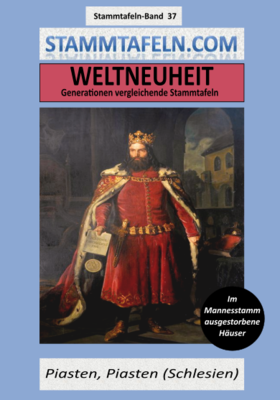 Stammtafelnband STB 37 - Piasten, Piasten (Schlesien)