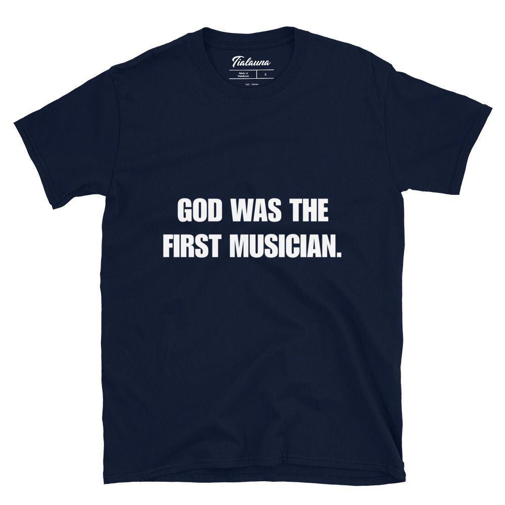 God Was The First Musician (Plain) T-Shirt 