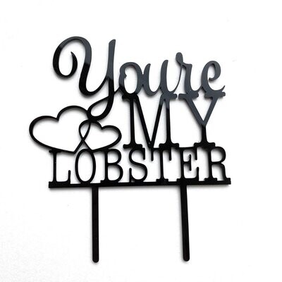 Youre my lobster taart topper