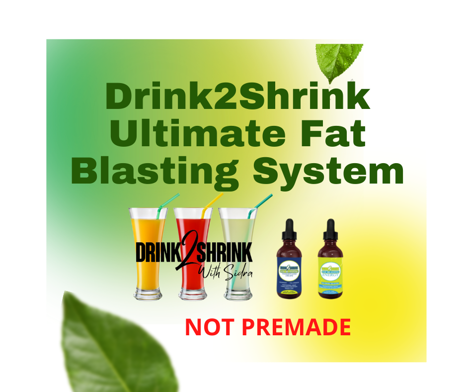 Drink2Shrink FAT BLASTING ULTIMATE SYSTEM (4 Week Supply) WITH 4 WEEK SUPPLY OF DRINK2SHRINK, DRINK2SHRINK FAT BLASTING DROPS AND ENERGY DROPS  FREE SHIPPING! (Not Premade)
