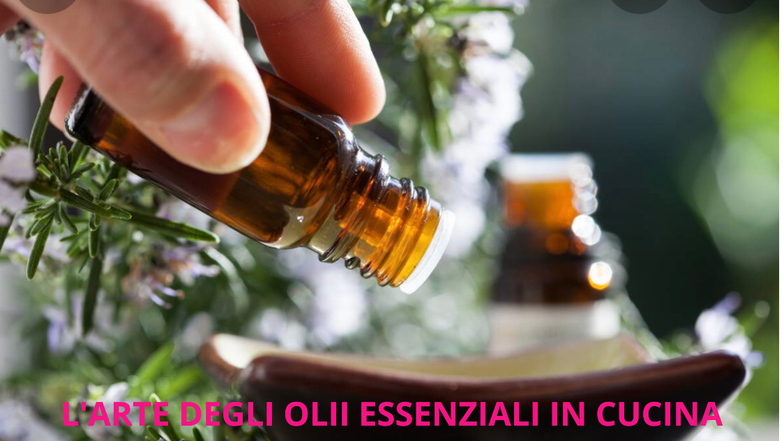 Corso di olii essenziali in cucina Corso di olii essenziali in cucina
