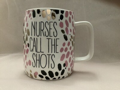 Ceramic Mug - Nurses Call the Shots