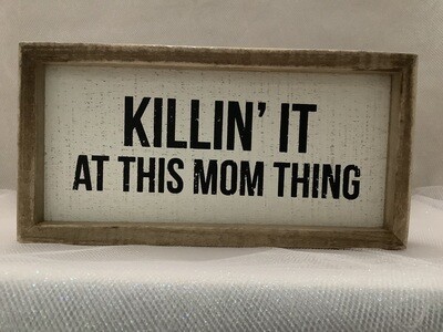 Box Sign - Killin' It at This Mom Thing