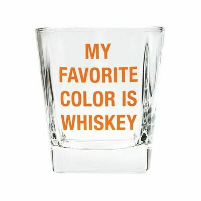 8 OZ ROCK GLASS MY FAVORITE COLOR IS WHISKEY