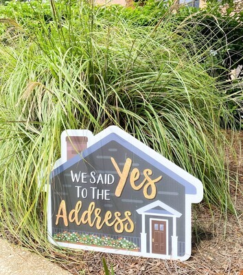 PHOTO PROP HOUSE SHAPE "WE SAID YES TO THE ADDRESS/HOME SWEET HOME