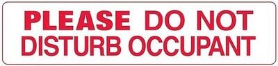 PLEASE DO NOT DISTURB OCCUPANTS