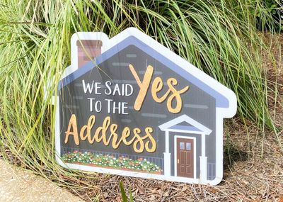 PHOTO PROP HOUSE SHAPE "WE SAID YES TO THE ADDRESS/HOME SWEET HOME