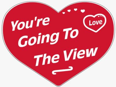 YOU'RE GOING TO LOVE THE VIEW HEART SHAPE