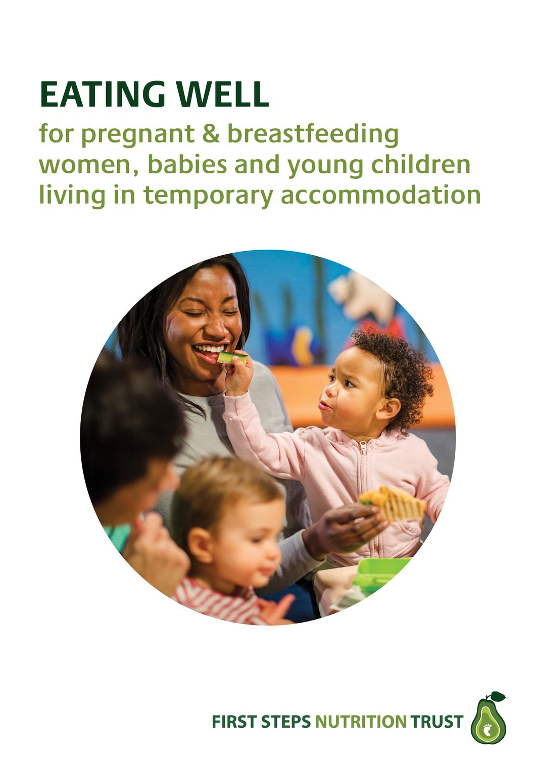 Eating Well for pregnant &amp; breastfeeding women, babies and young children living in temporary accommodation (PDF/Digital Download Only)