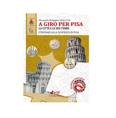A giro per Pisa. La città e le sue terre