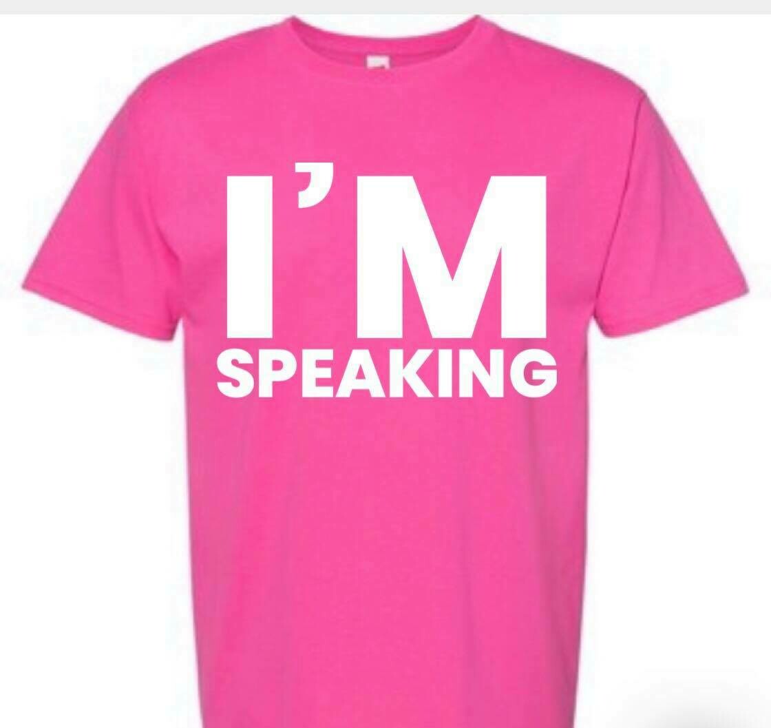 I&#39;m Speaking T-Shirt; White and Pink