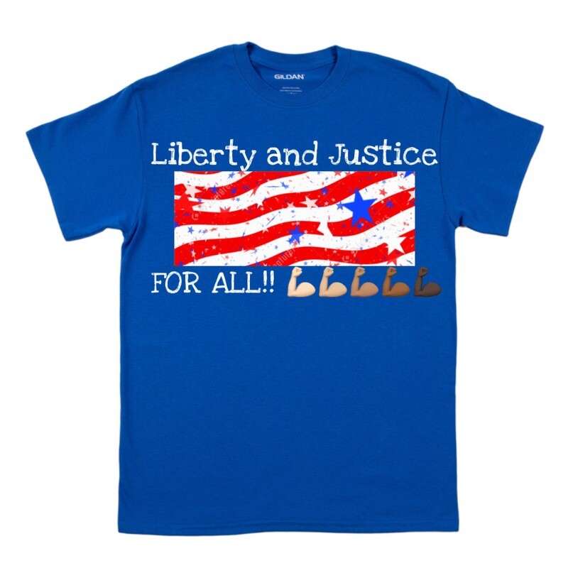 LIBERTY AND JUSTICE FOR ALL tshirt