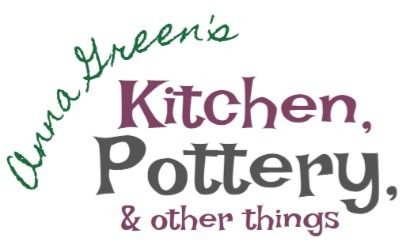 Anna Green's Kitchen, Pottery, & other things