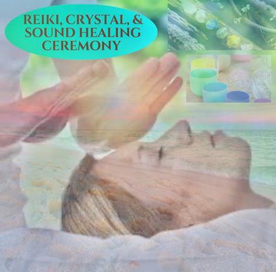 Reiki, Crystal &amp; Sound Healing Ceremony