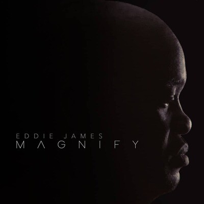 Eddie James: Magnify
