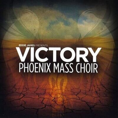 Eddie James Presents & The Phoenix Mass Choir: Victory