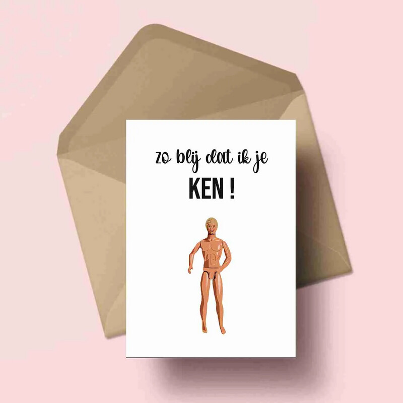 Zo blij dat ik je KEN