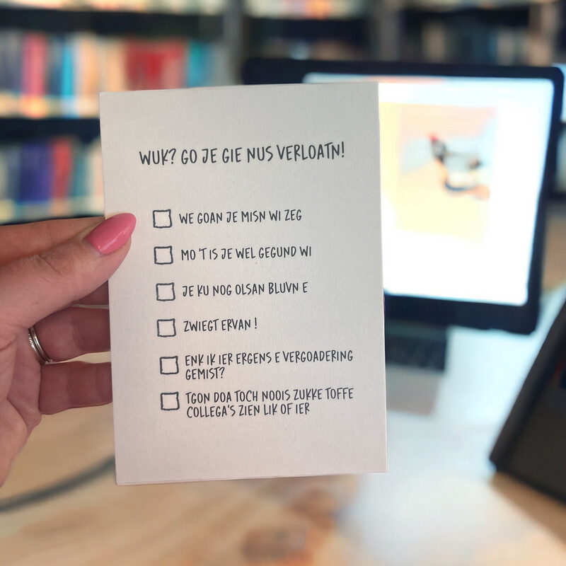 Wuk? Go Je Gie Nus Verloatn?