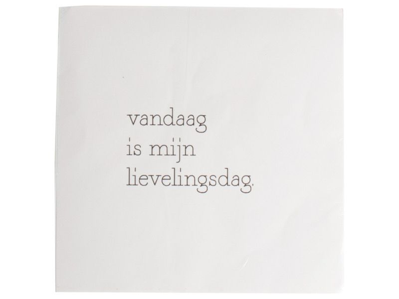Servetten Geniet/lievelingsdag 20x20