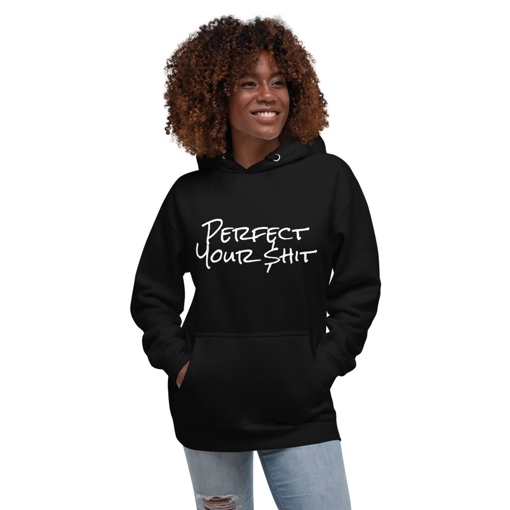 Perfect Your $hit Unisex Hoodie