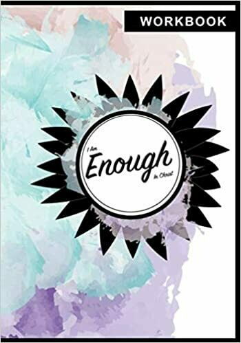 I Am Enough In Christ Bible Study Workbook