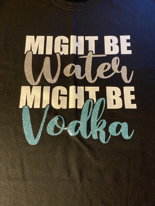 Might Be Water Might Be Vodka