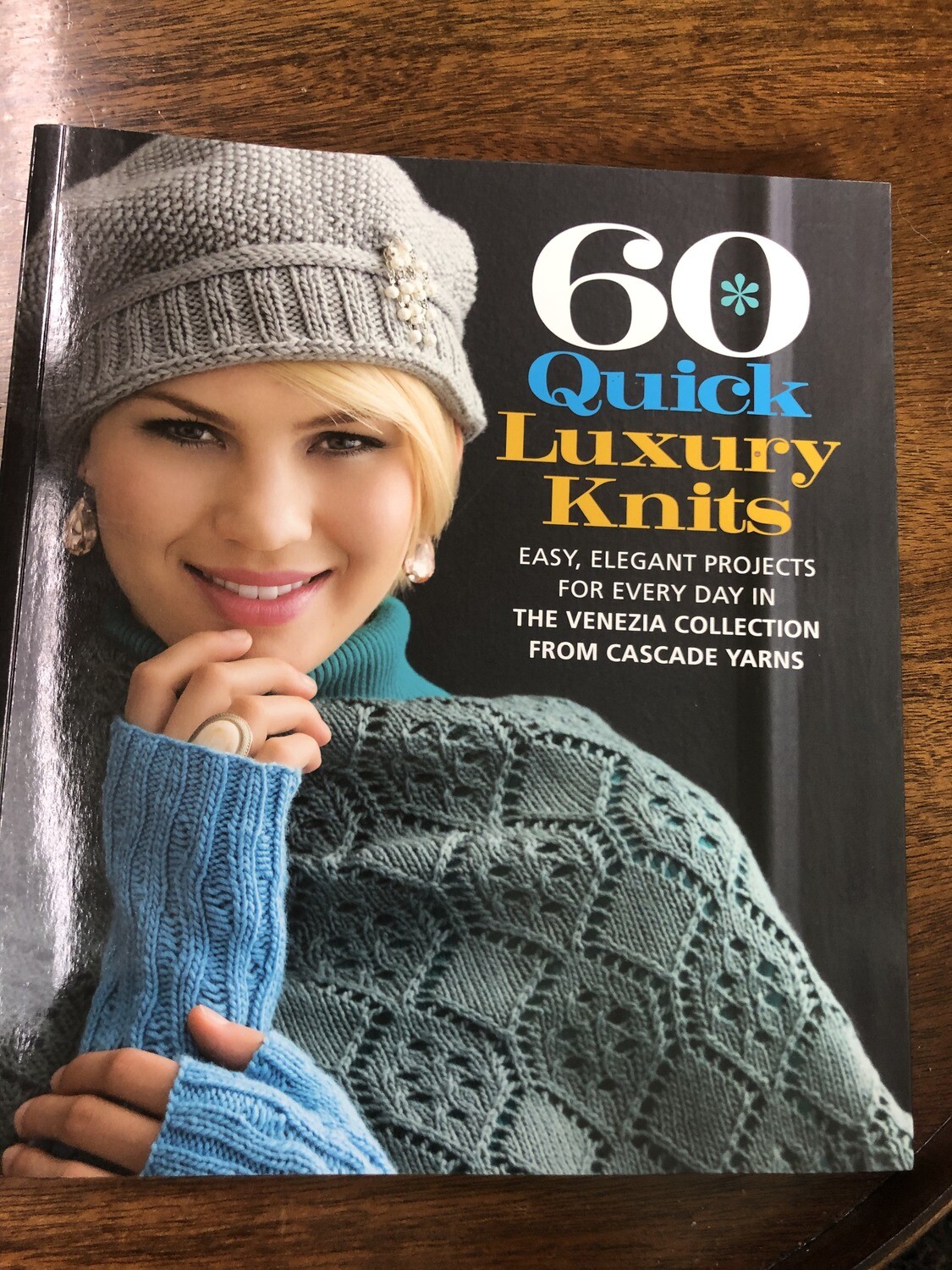 60 Quick Luxury Knits