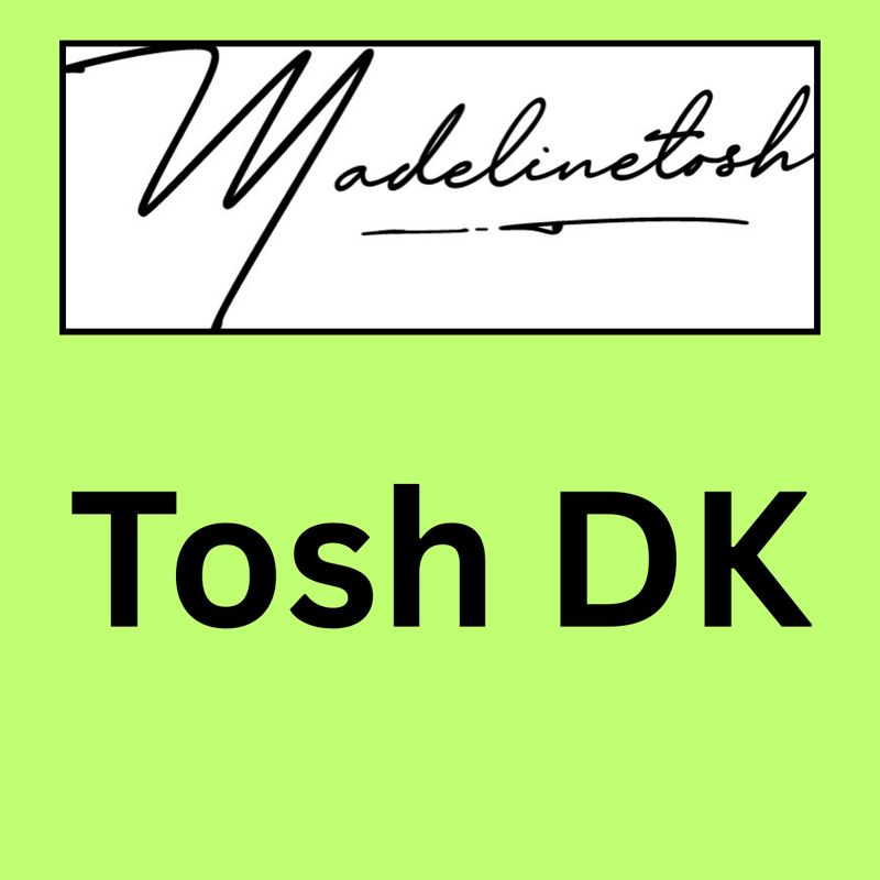 Tosh DK