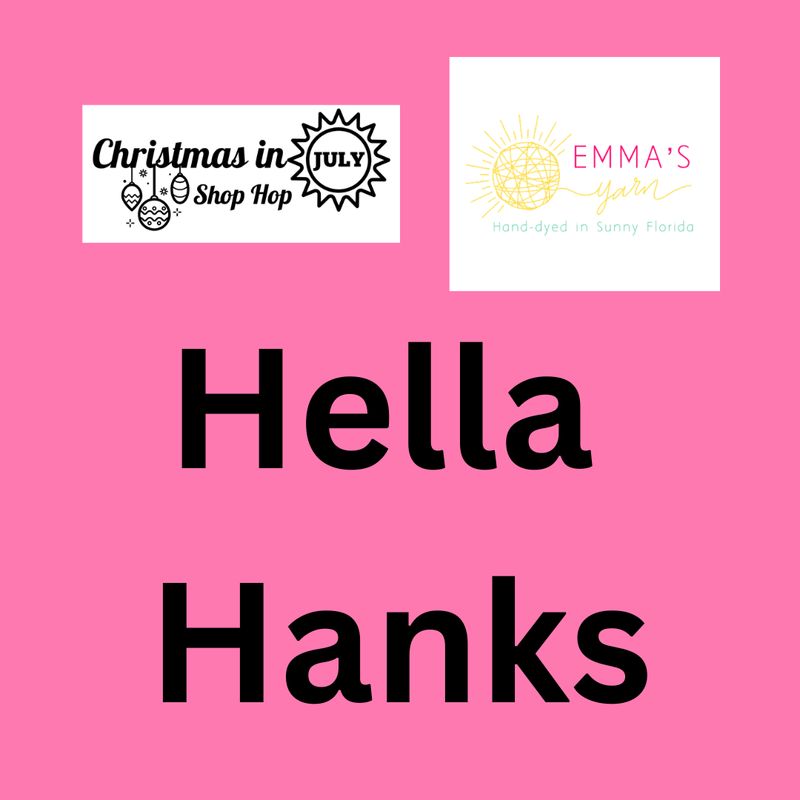 Emma's Yarn Hella Hank Christmas in July Trunk Show