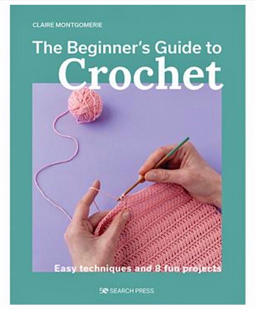The Beginner’s Guide To Crochet