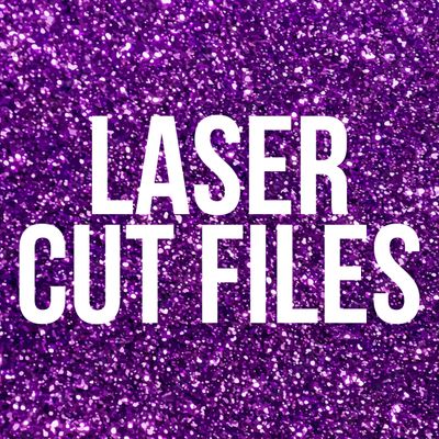 Laser Cut Files