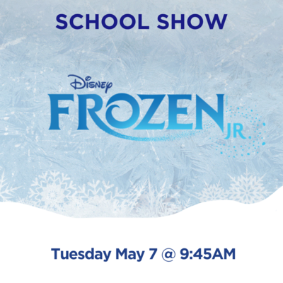 School Show | Tues May 7 @ 9:45AM