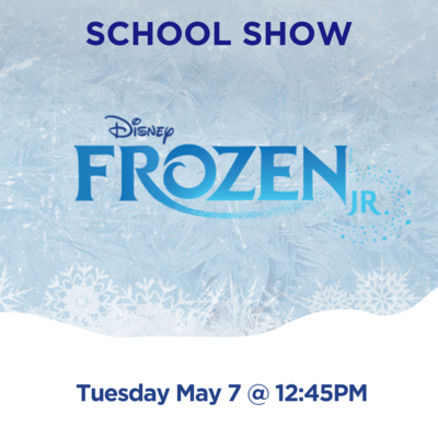 School Show | Tues May 7 @ 12:45PM