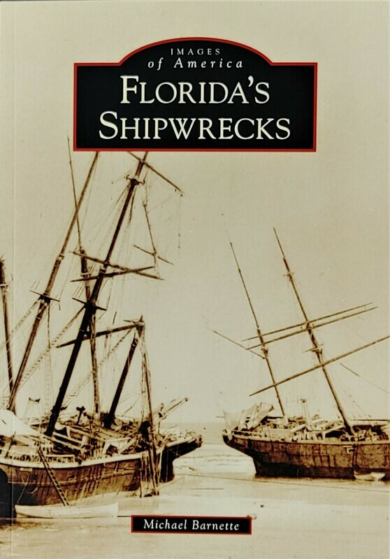 Images of America Florida&#39;s Shipwrecks