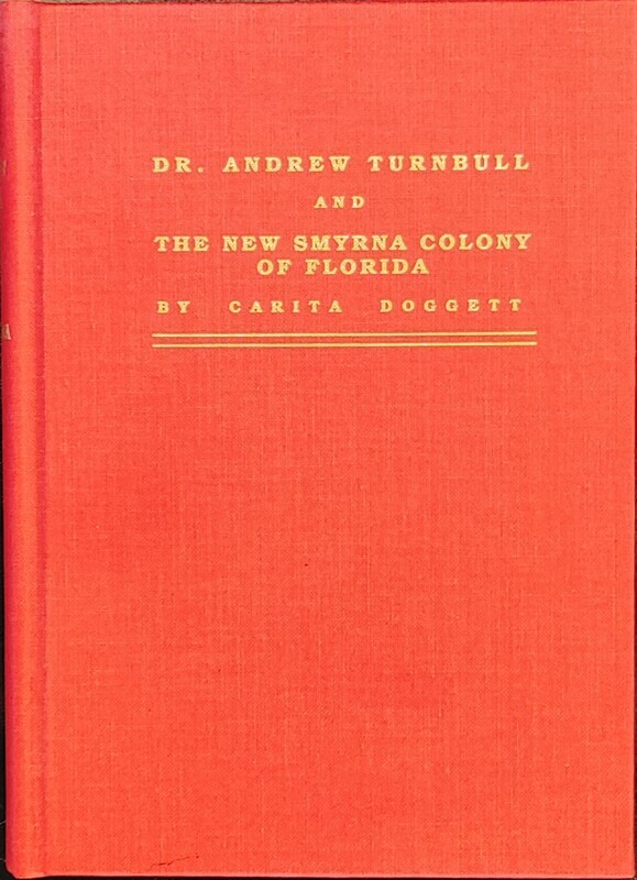 Dr Andrew Turnbull and the New Smyrna Colony Old Edition Hard Cover