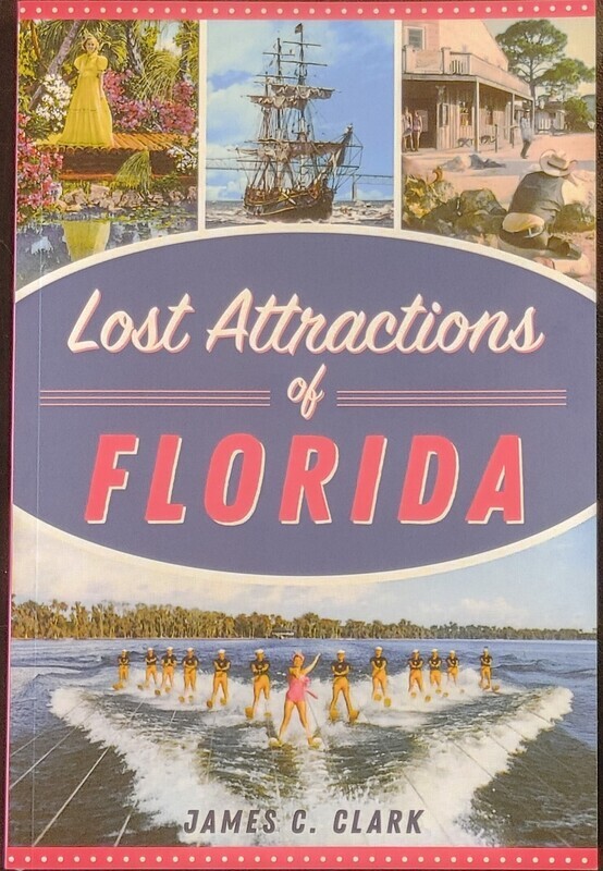 Lost Attractions of Florida