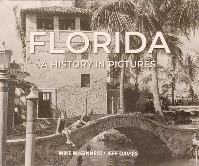 Florida A History In Pictures