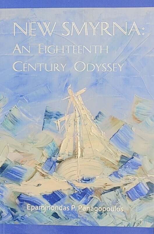 New Smyrna An Eighteenth Century Odyssey