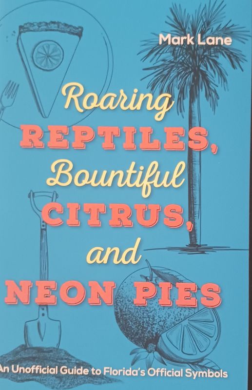 Roaring Reptiles, Bountiful Citrus, and Neon Pies