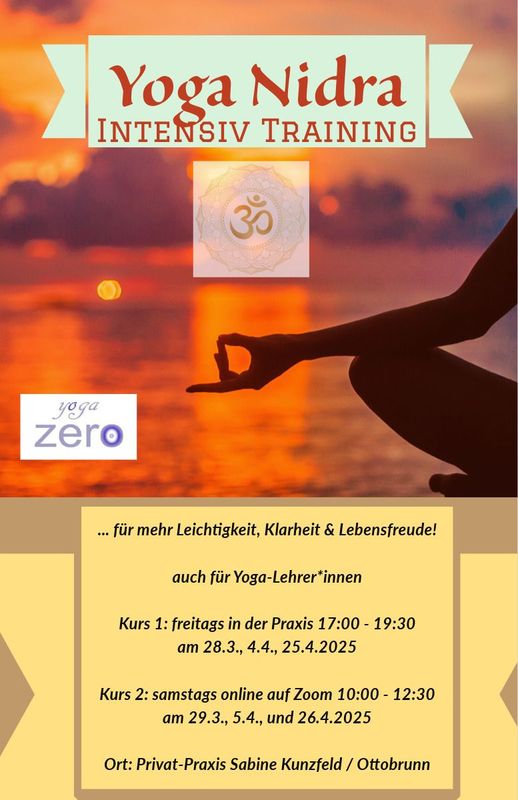 Yoga Nidra Intensiv Training für Leichtigkeit, Klarheit & Lebensfreude! auch für Yoga-Lehrer*innen; 3 Termine: opt.  Kurs1:freitags 17-19:30; ab:28.3.25 oder Kurs2:samstags online 10-12:30; ab 29.3.25