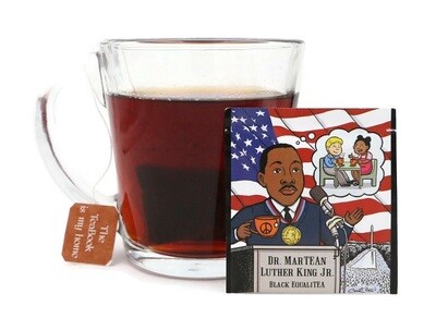 Dr. MarTEAn (Martin) Luther King Jr.- Black Tea