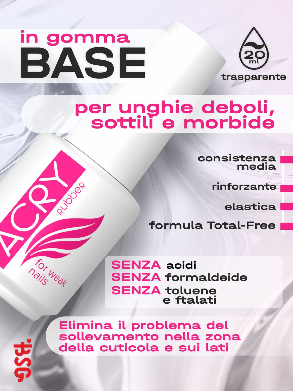 Base ACRY BSG unghie problematiche  (20 ml)