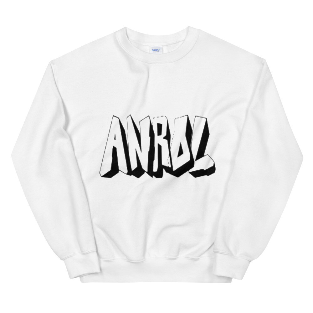 ANROL (AINT NOBODY REAL OR LOYAL) Unisex Sweatshirt