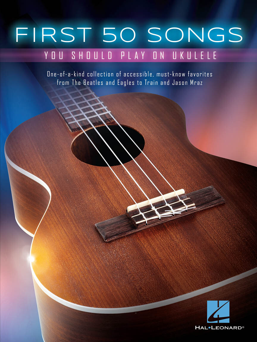 First 50 Songs You Should Play on Ukulele - HL 00149250