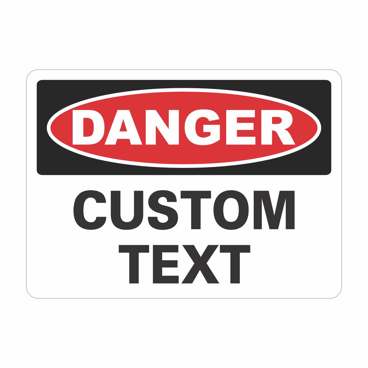 : Danger Sign with Custom Text : Danger Sign with Custom Text