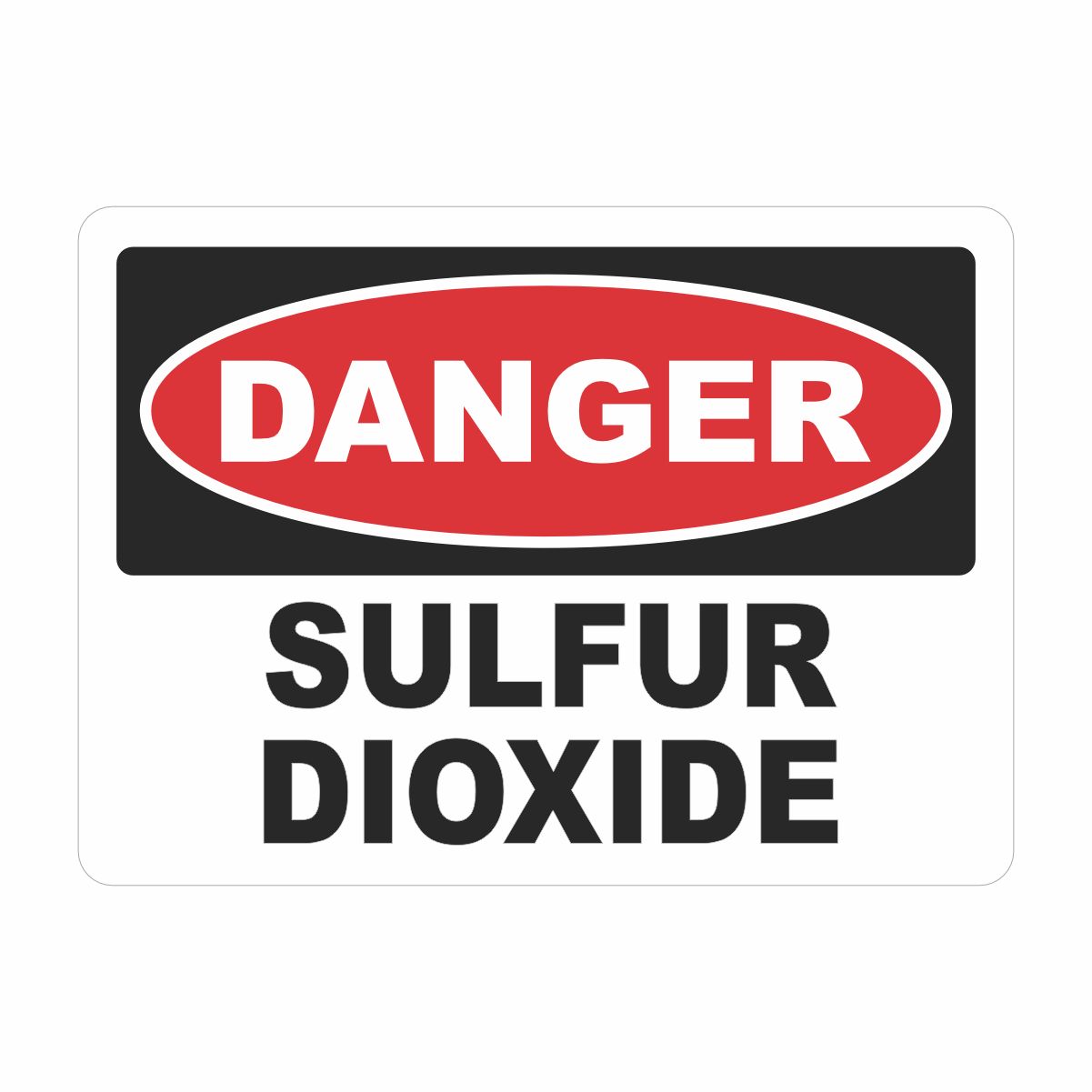 : Danger Sulfur Dioxide Sign : Danger Sulfur Dioxide Sign