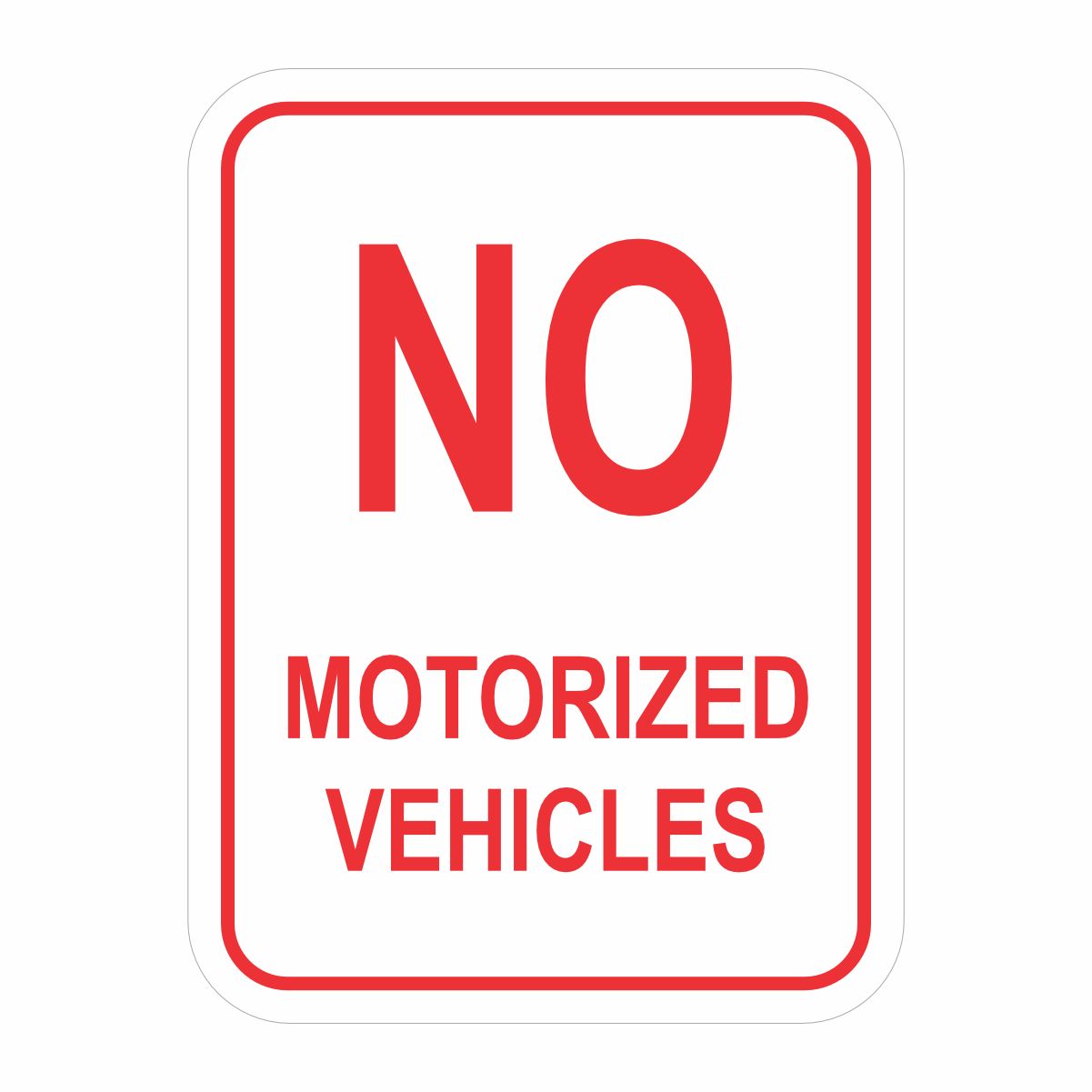 : No Motorized Vehicles Sign : No Motorized Vehicles Sign
