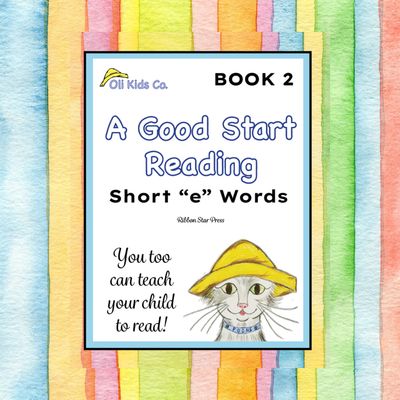 A Good Start Reading - Short "e" Words - Book 2 of 5 - Print Copy - Teach Your Child to Read at Home